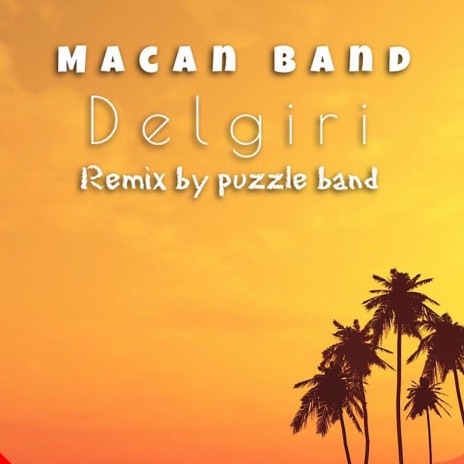 Delgiri (Puzzle Band Remix) ft. Puzzle Band | Boomplay Music