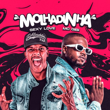 Molhadinha ft. Mc Gibi | Boomplay Music