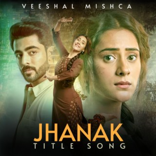 Jhanak Title Song