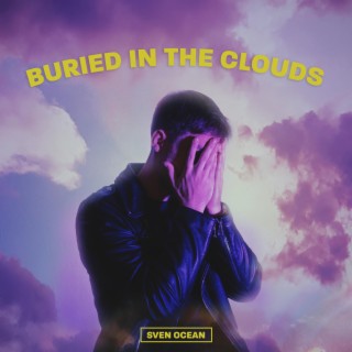 Buried in the Clouds