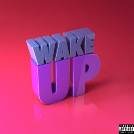 Wake Up! | Boomplay Music