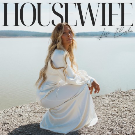 Housewife | Boomplay Music