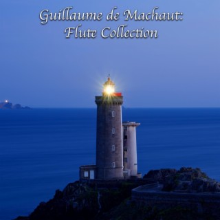 Guillaume de Machaut: Flute Collection