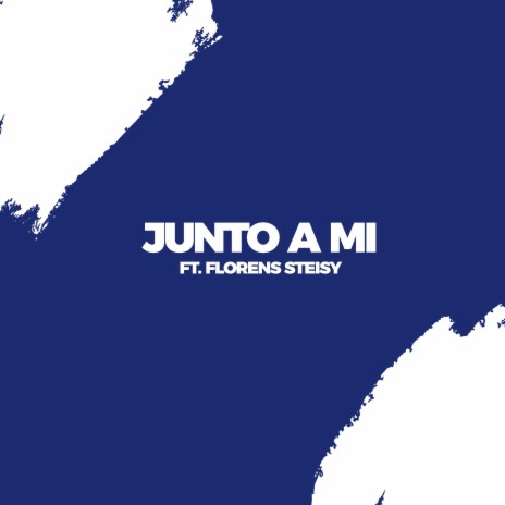 Junto a mi (feat. Florens Steisy)