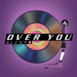 Over You lyrics | Boomplay Music