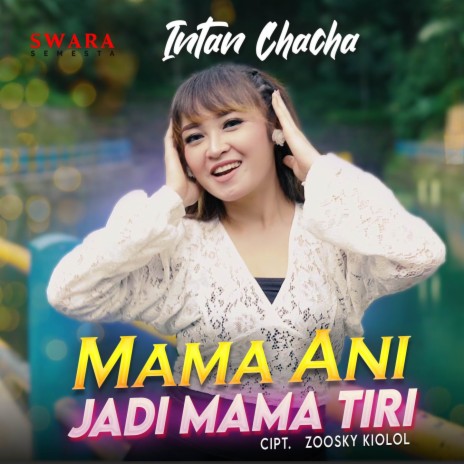 Mama Ani Jadi Mama Tiri | Boomplay Music