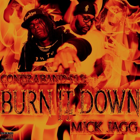 Burn It Down ft. Mick Jagg | Boomplay Music