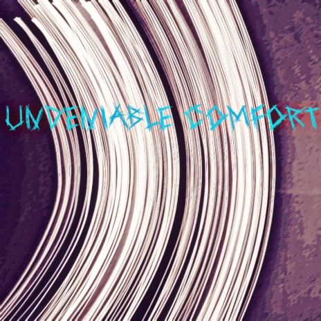Undeniable Comfort | Boomplay Music