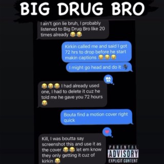 Big Drug Bro