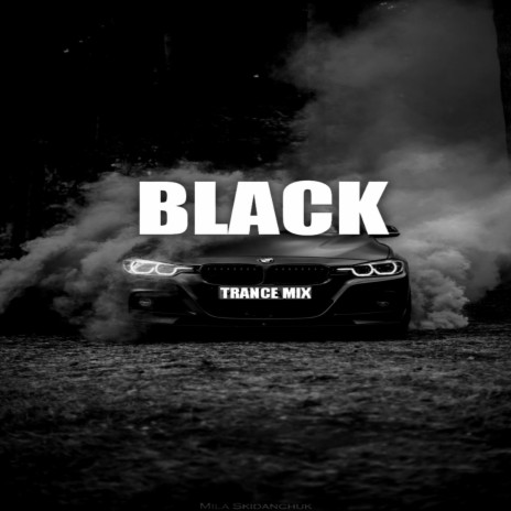 Black - Trance mix | Boomplay Music