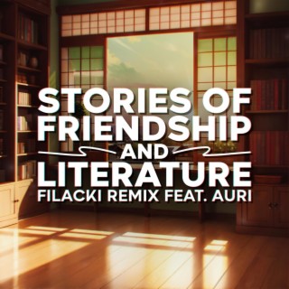 Stories of Friendship and Literature (Remix)