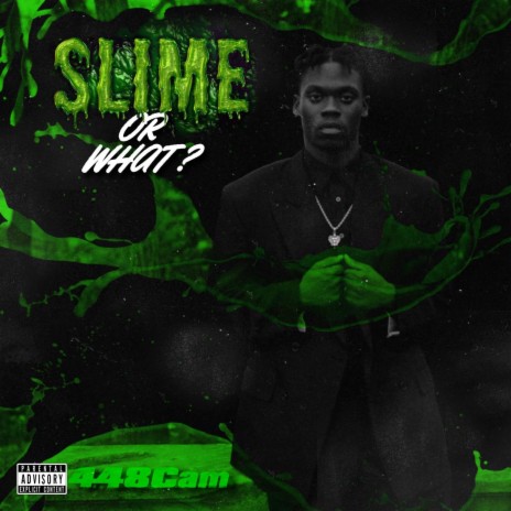 Slime or what | Boomplay Music