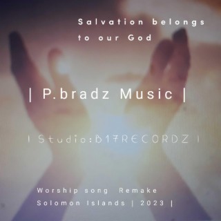 Salvation belongs to our God