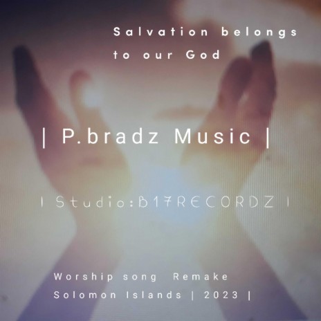 Salvation belongs to our God | Boomplay Music