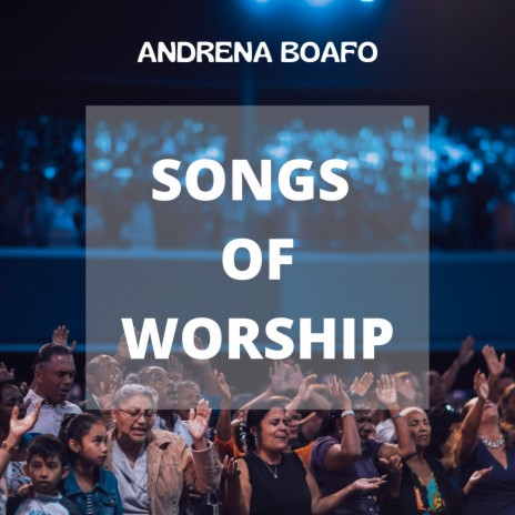 Songs of Worship | Boomplay Music
