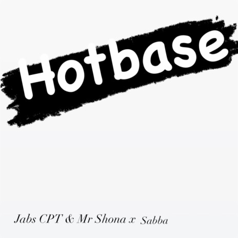 Hotbase ft. Mr Shona & Sabba