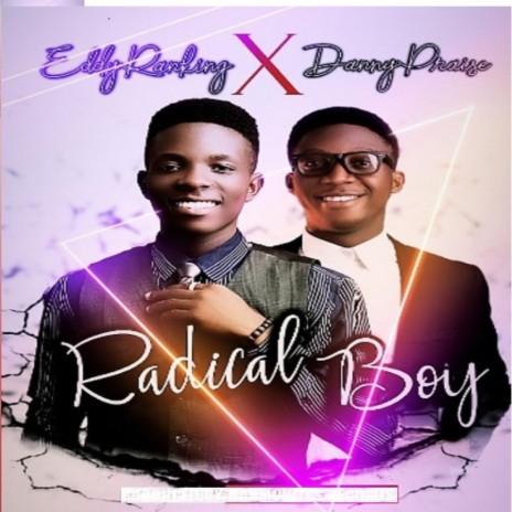 Radical Boy (feat. Danny praize)