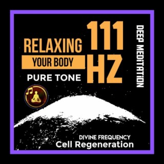 111 hz divine frequency deep meditation