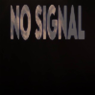 No Signal