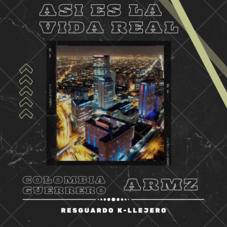 Así es la vida real ft. Colombia Guerrero & ARMZ | Boomplay Music