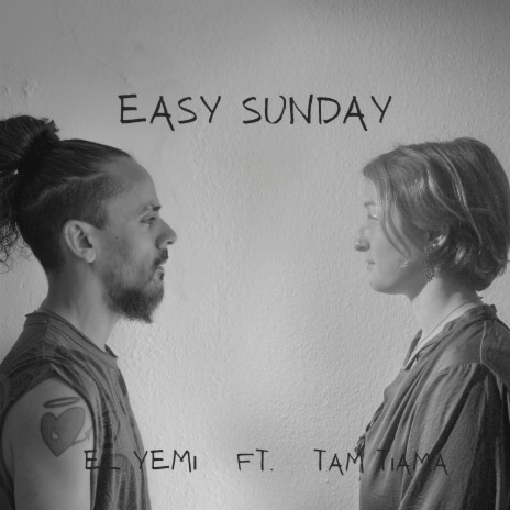 Easy Sunday ft. Tam Tiama | Boomplay Music