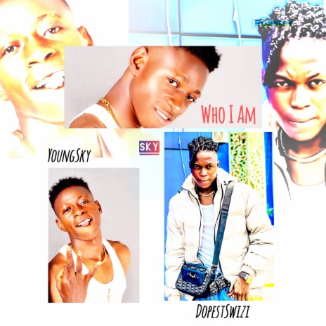 Who I Am ft. Dopest Swizi | Boomplay Music