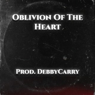 Oblivion Of The Heart
