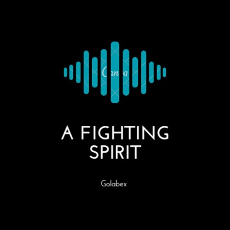 A Fighting Spirit | Boomplay Music