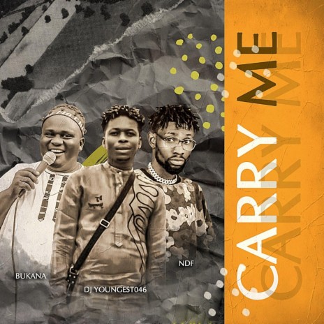Carry me ft. BUKANA & NDF | Boomplay Music