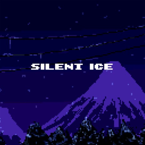 Silent Ice | Boomplay Music