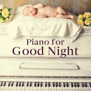 Piano for Good Night (Peaceful Kids Sleep Music)