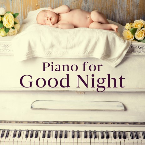 Piano for Good Night | Boomplay Music