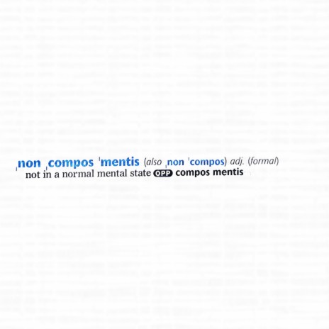 Non Compos Mentis | Boomplay Music