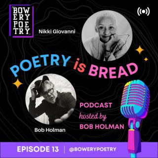 Poetry is Bread Podcast Episode 13 with Poet Nikki Giovanni