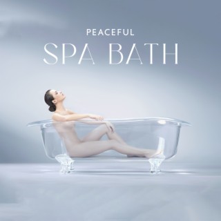 Peaceful Spa Bath: Self Care Rituals, Calming Hot Baths, Music for Relaxation and Rejuvenation