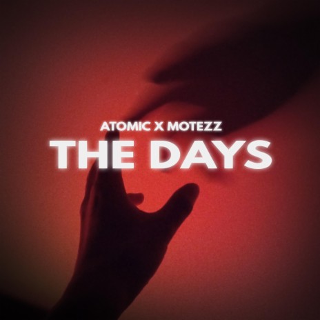 The Days ft. Motezz