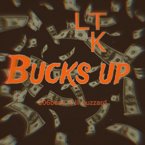 Bucks up ft. lil buzzard | Boomplay Music