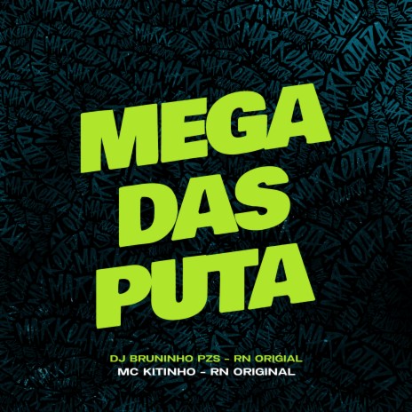 Mega das Puta ft. Mc RN Original & dj bruninho pzs | Boomplay Music