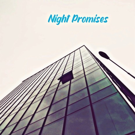 Night Promises | Boomplay Music