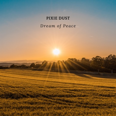 Dream of Peace | Boomplay Music