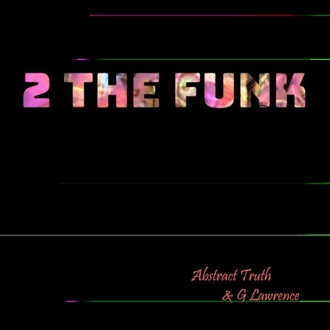 2 the Funk ft. G Lawrence | Boomplay Music