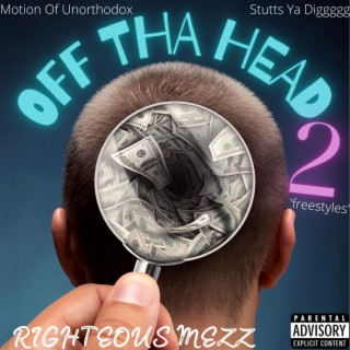 Off Tha Head 2