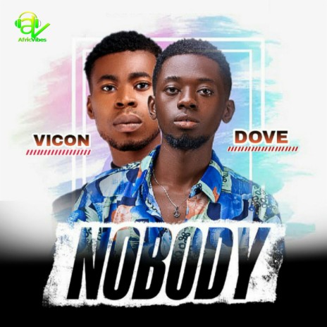 Nobody ft. Vicon | Boomplay Music