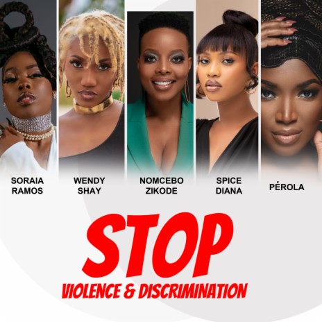 Stop Violence & Discrimination ft. Wendy Shay, Nomcebo Zikode, Spice Diana & Perola | Boomplay Music