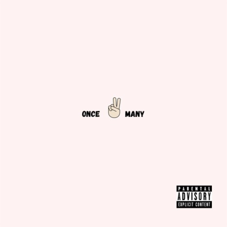 Once 2 Many | Boomplay Music