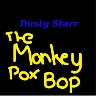 The Monkey Pox Bop lyrics | Boomplay Music