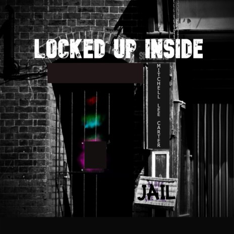 Locked Up Inside | Boomplay Music