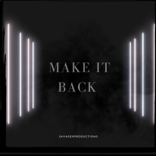 Make it Back lyrics | Boomplay Music