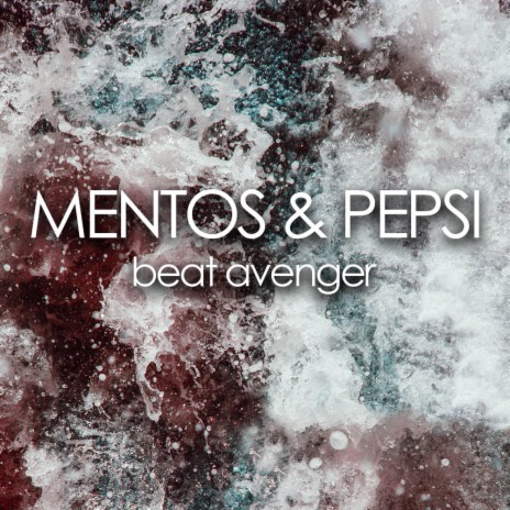 Mentos & Pepsi