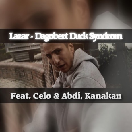 Dagobert Duck Syndrom (feat. Celo & Abdi & Kanakan)